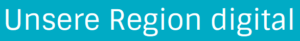 Unsere Region digital